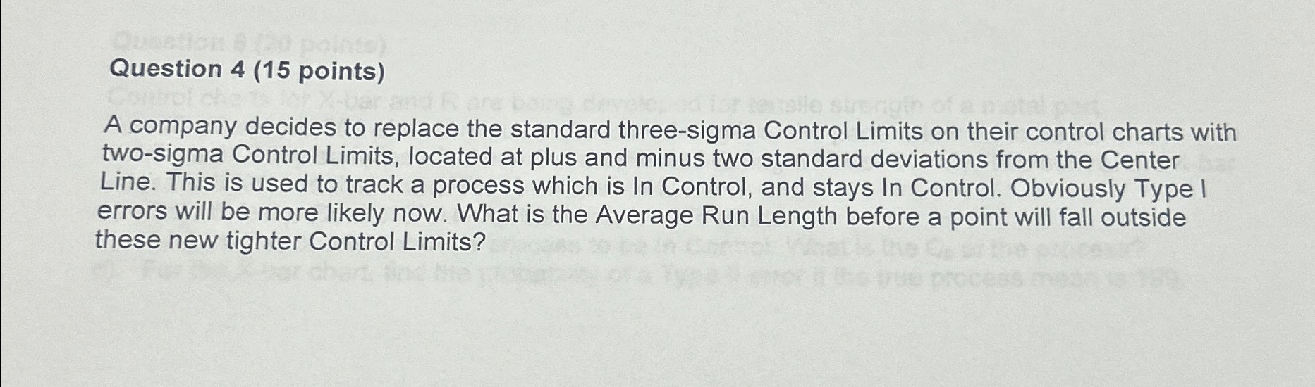  Question 4(15 points) A company decides to replace the standard three-sigma