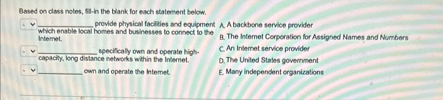  Based on class notes, fill-in the blank for each statement below.