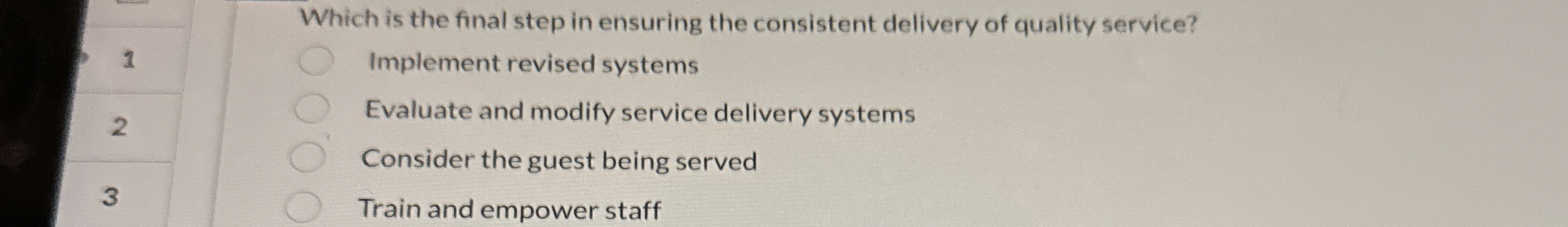  Which is the final step in ensuring the consistent delivery of