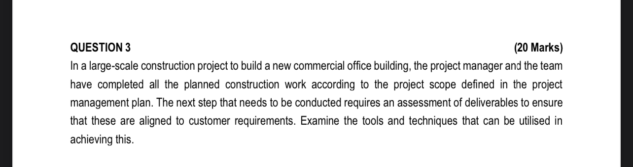  QUESTION 3 (20 Marks) In a large-scale construction project to build