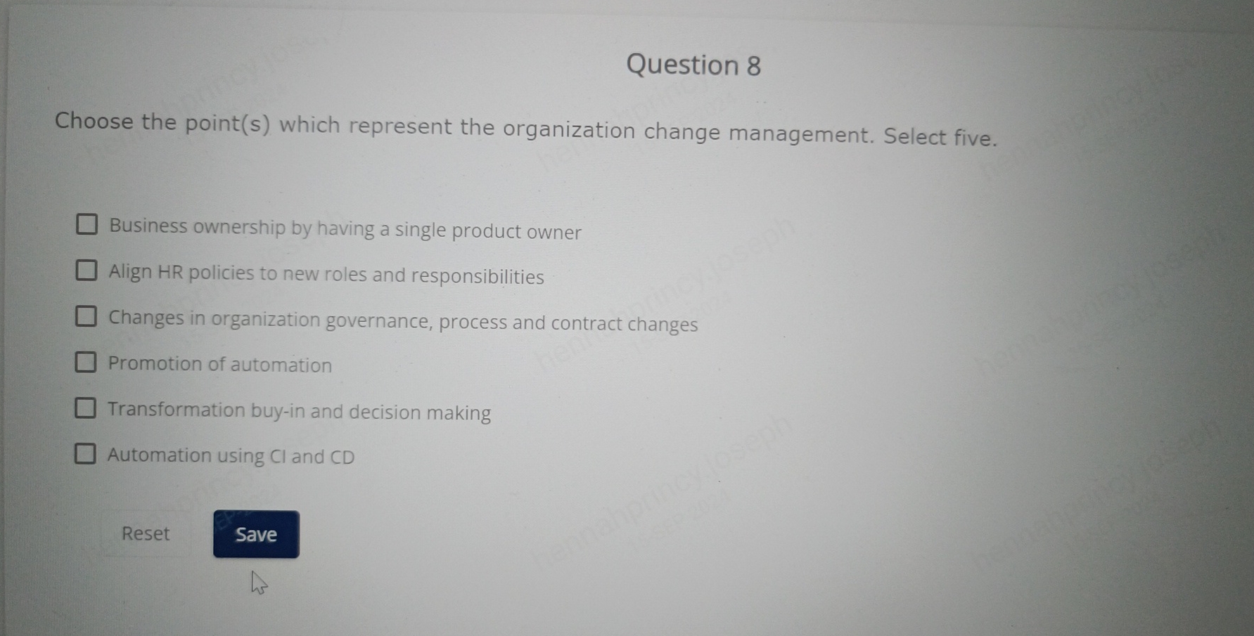  Question 8 Choose the point(s) which represent the organization change management.