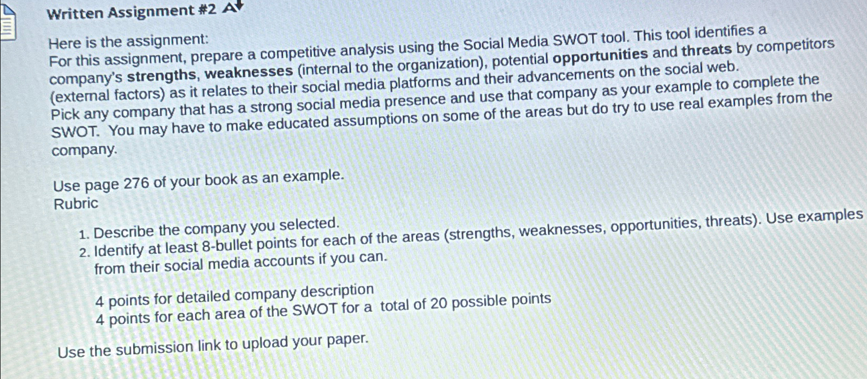  Written Assignment #2 Here is the assignment: For this assignment, prepare