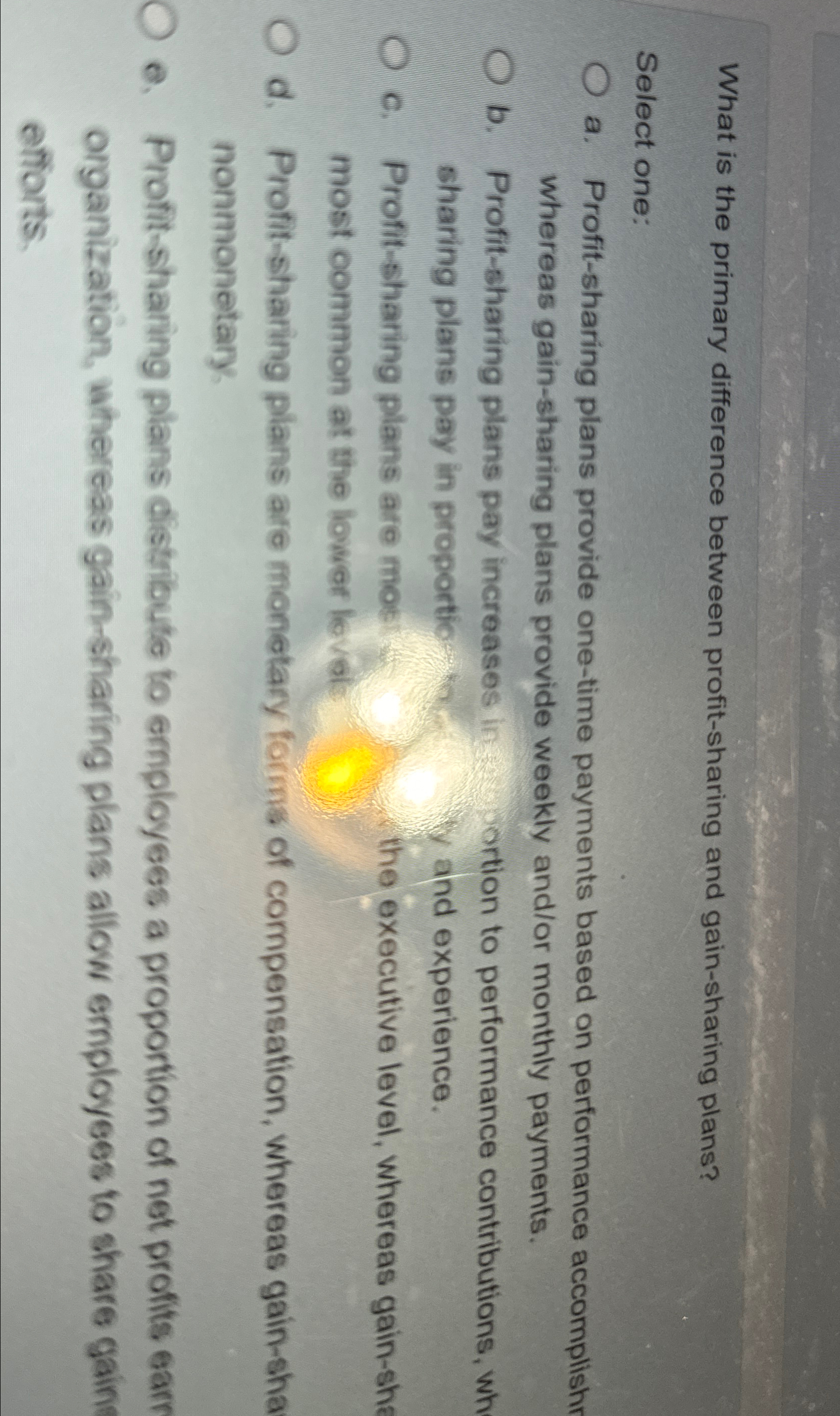  What is the primary difference between profit-sharing and gain-sharing plans? Select