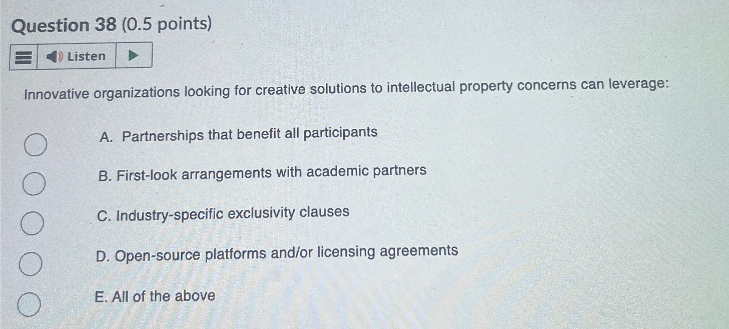  Question 38(0.5 points) Listen Innovative organizations looking for creative solutions to