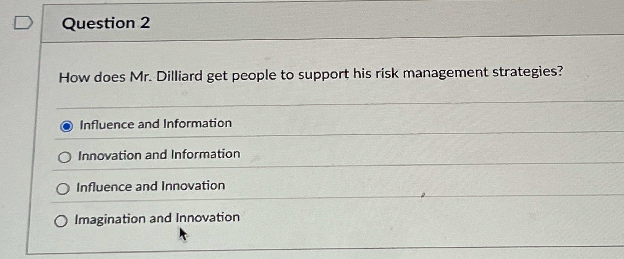  Question 2 How does Mr. Dilliard get people to support his