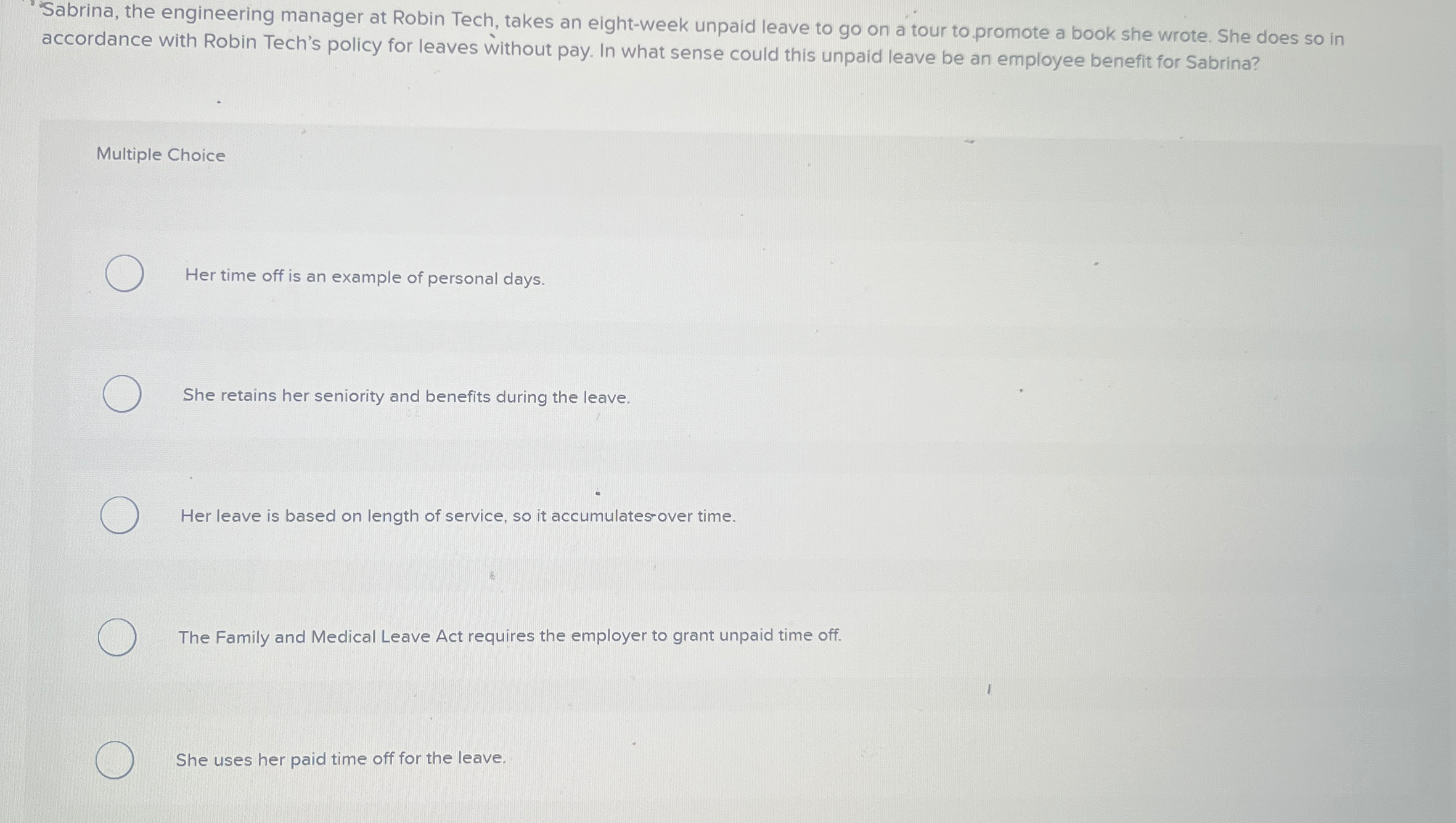  Sabrina, the engineering manager at Robin Tech, takes an eight-week unpaid