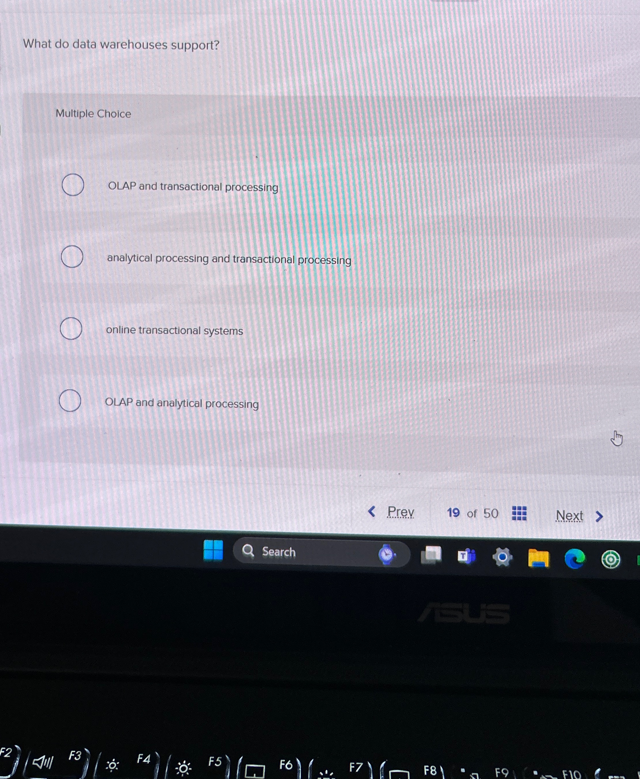  What do data warehouses support? Multiple Choice OLAP and transactional processing