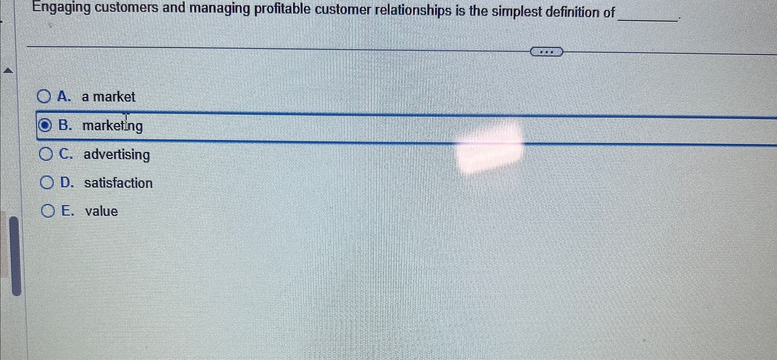  Engaging customers and managing profitable customer relationships is the simplest definition