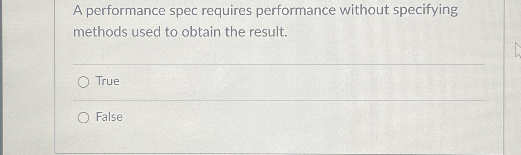  A performance spec requires performance without specifying methods used to obtain