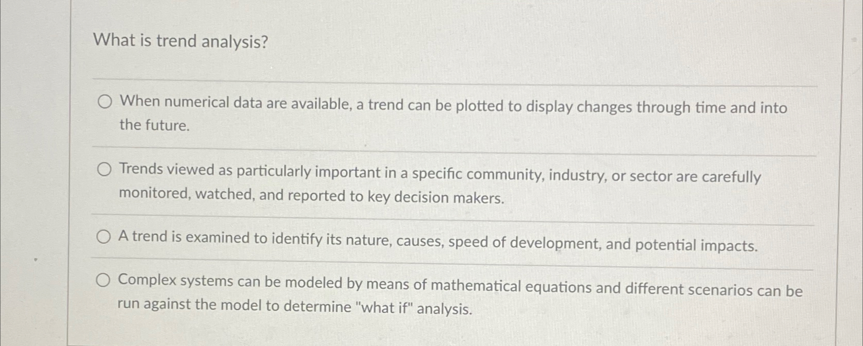  What is trend analysis? q, When numerical data are available, a