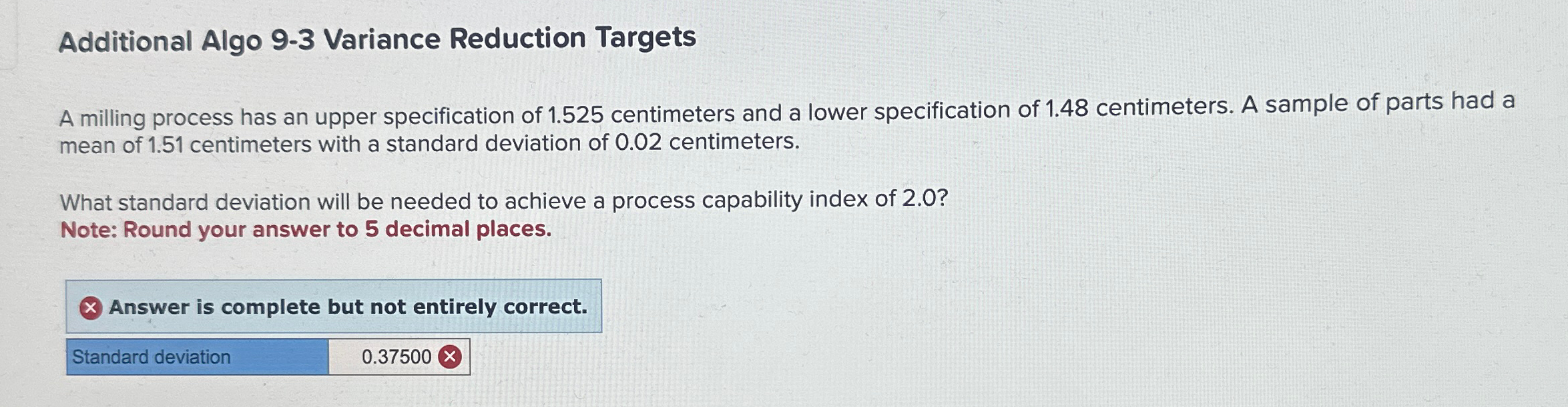  Additional Algo 9-3 Variance Reduction Targets A milling process has an