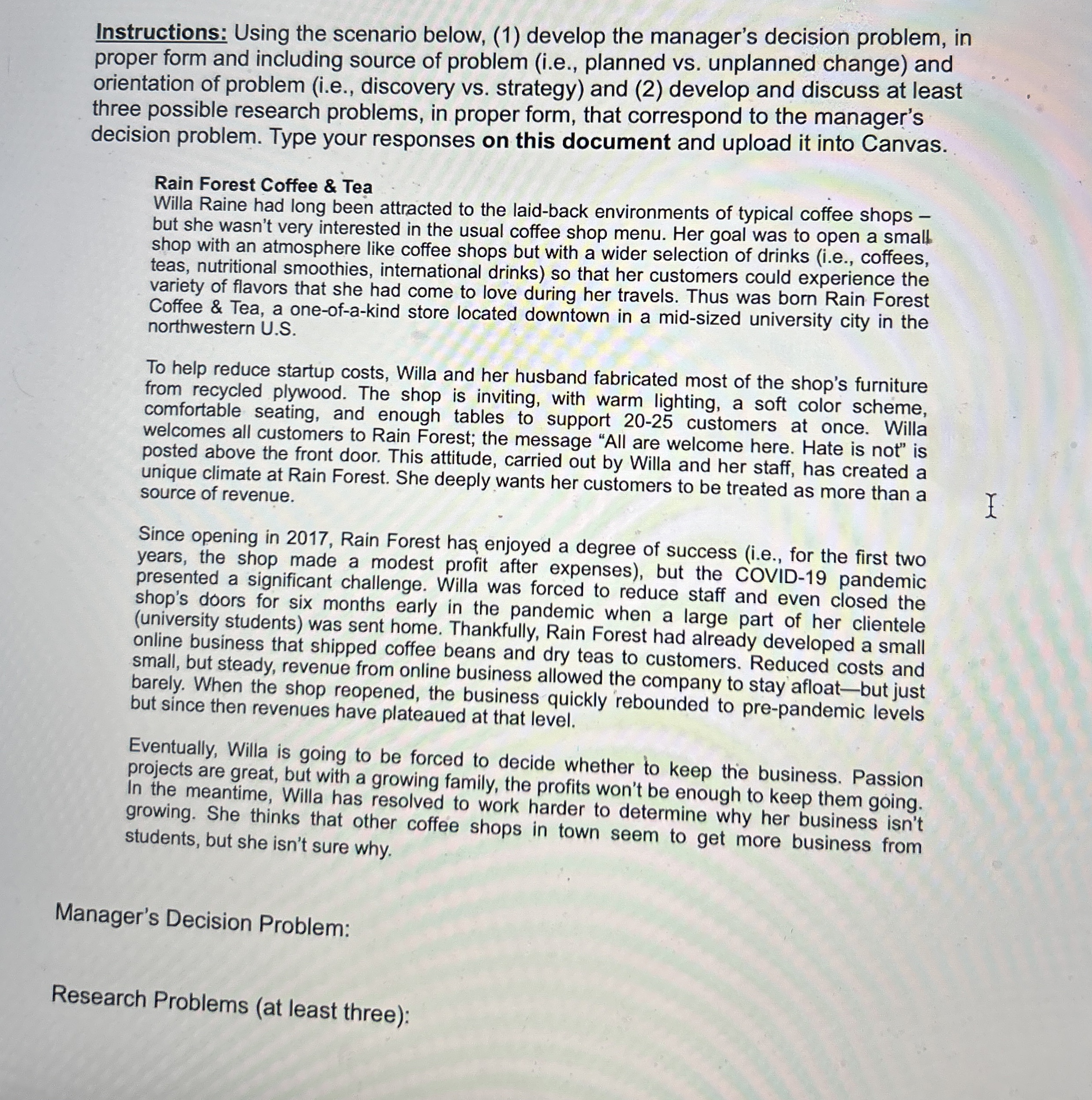  Instructions: Using the scenario below, (1) develop the manager's decision problem,