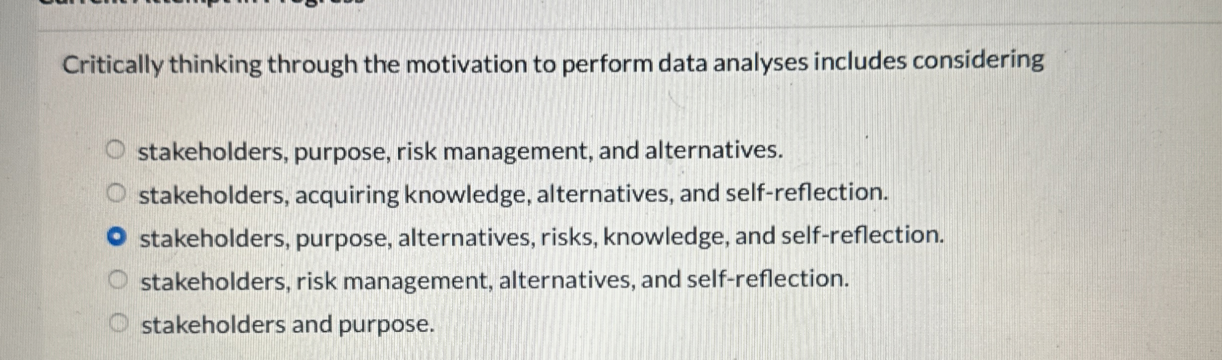  Critically thinking through the motivation to perform data analyses includes considering