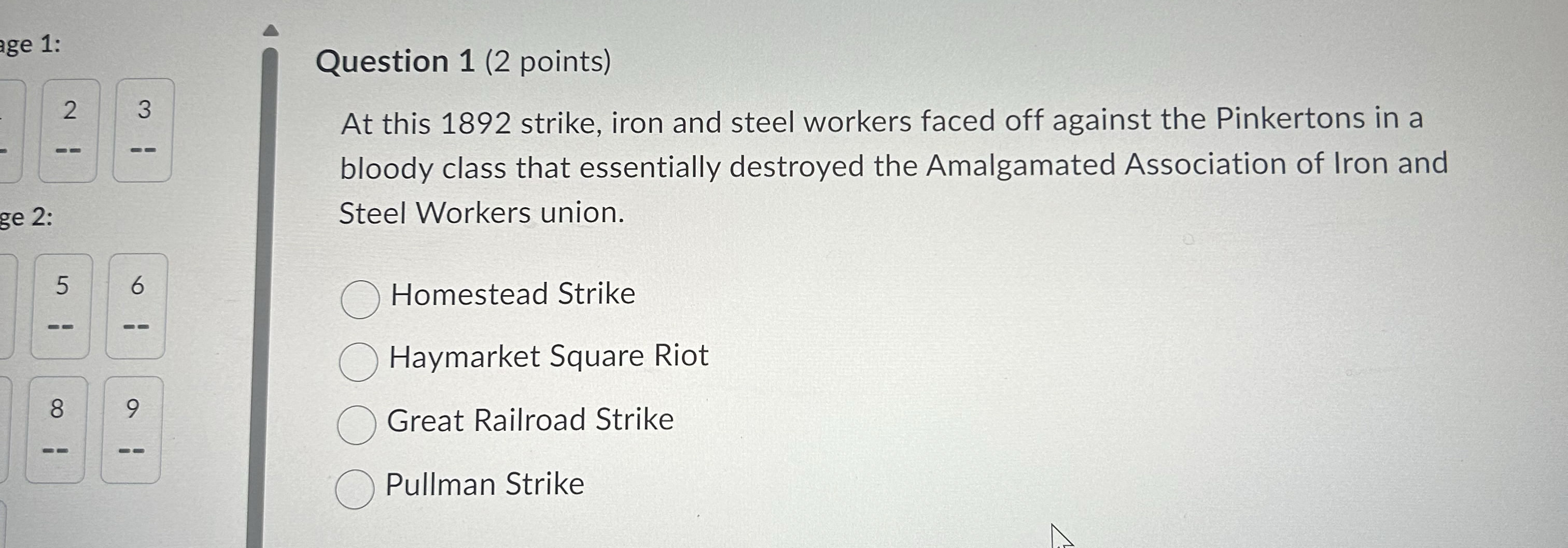  Question 1(2 points) 23 At this 1892 strike, iron and steel