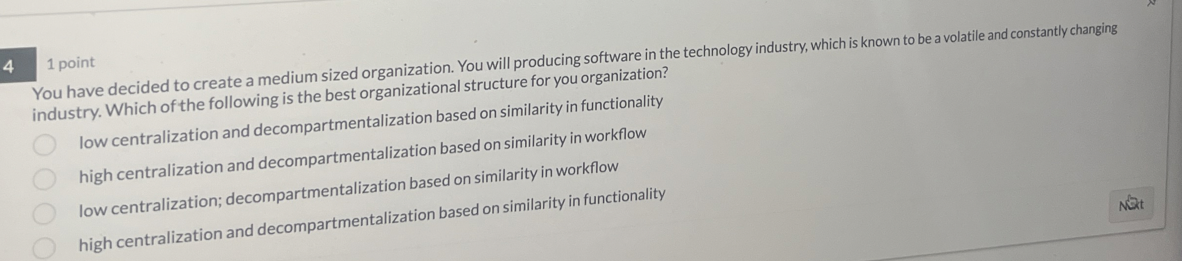  1 point You have decided to create a medium sized organization.