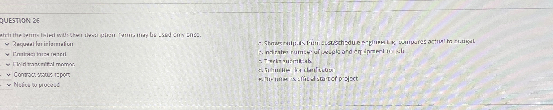  QUESTION 26 the terms listed with their description. Terms may be
