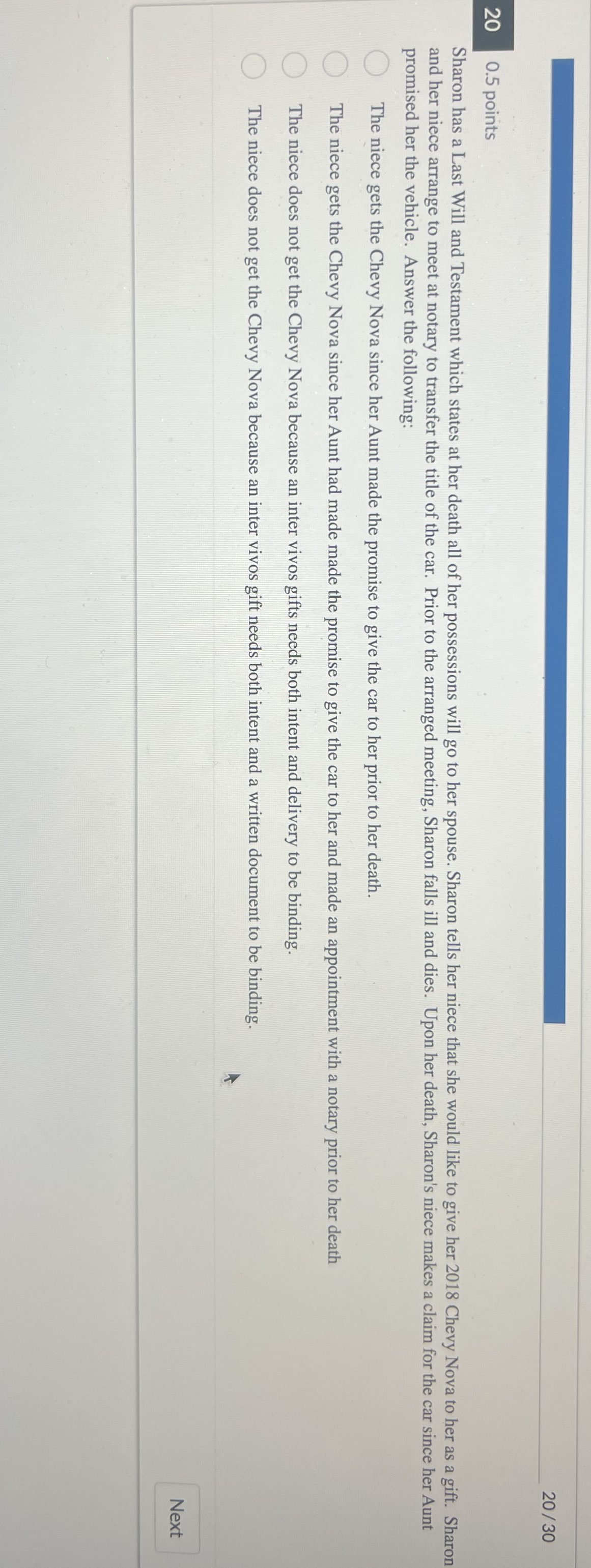 20 0.5 points Sharon has a Last Will and Testament which