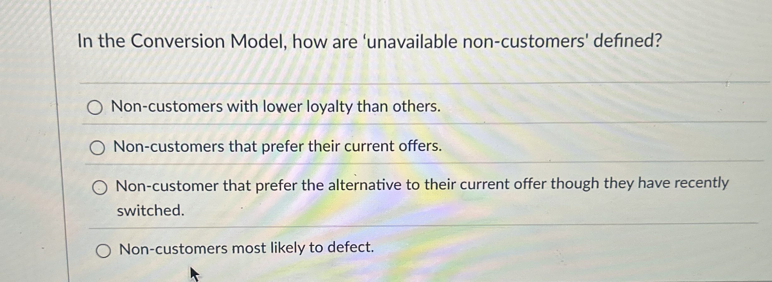  In the Conversion Model, how are 'unavailable non-customers' defined? Non-customers with