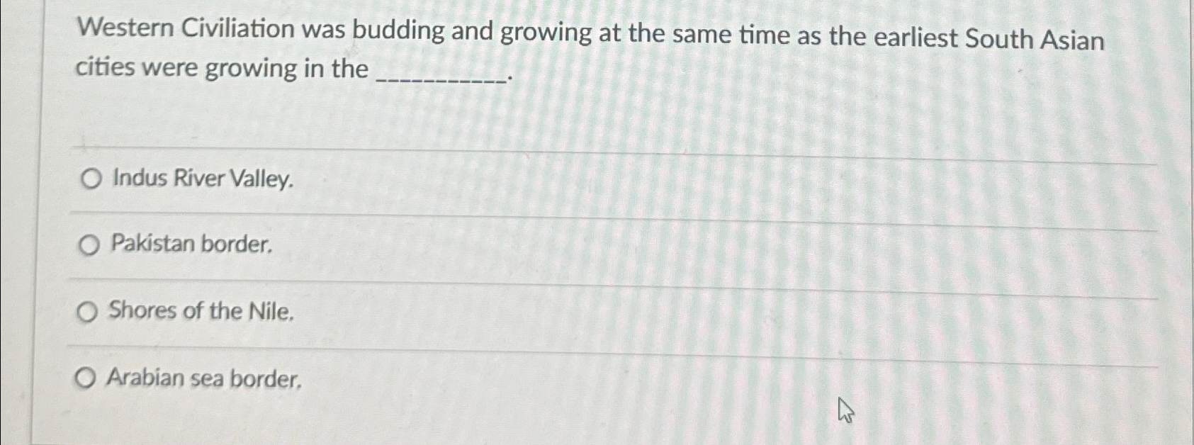  Western Civiliation was budding and growing at the same time as