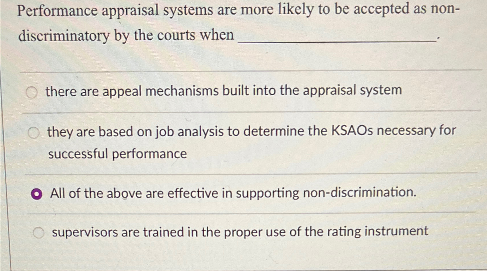  Performance appraisal systems are more likely to be accepted as nondiscriminatory