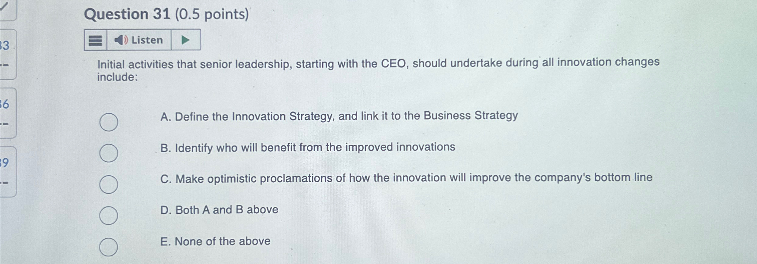  Question 31(0.5 points) Listen Initial activities that senior leadership, starting with