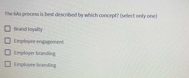  The 6 As process is best described by which concept? (select