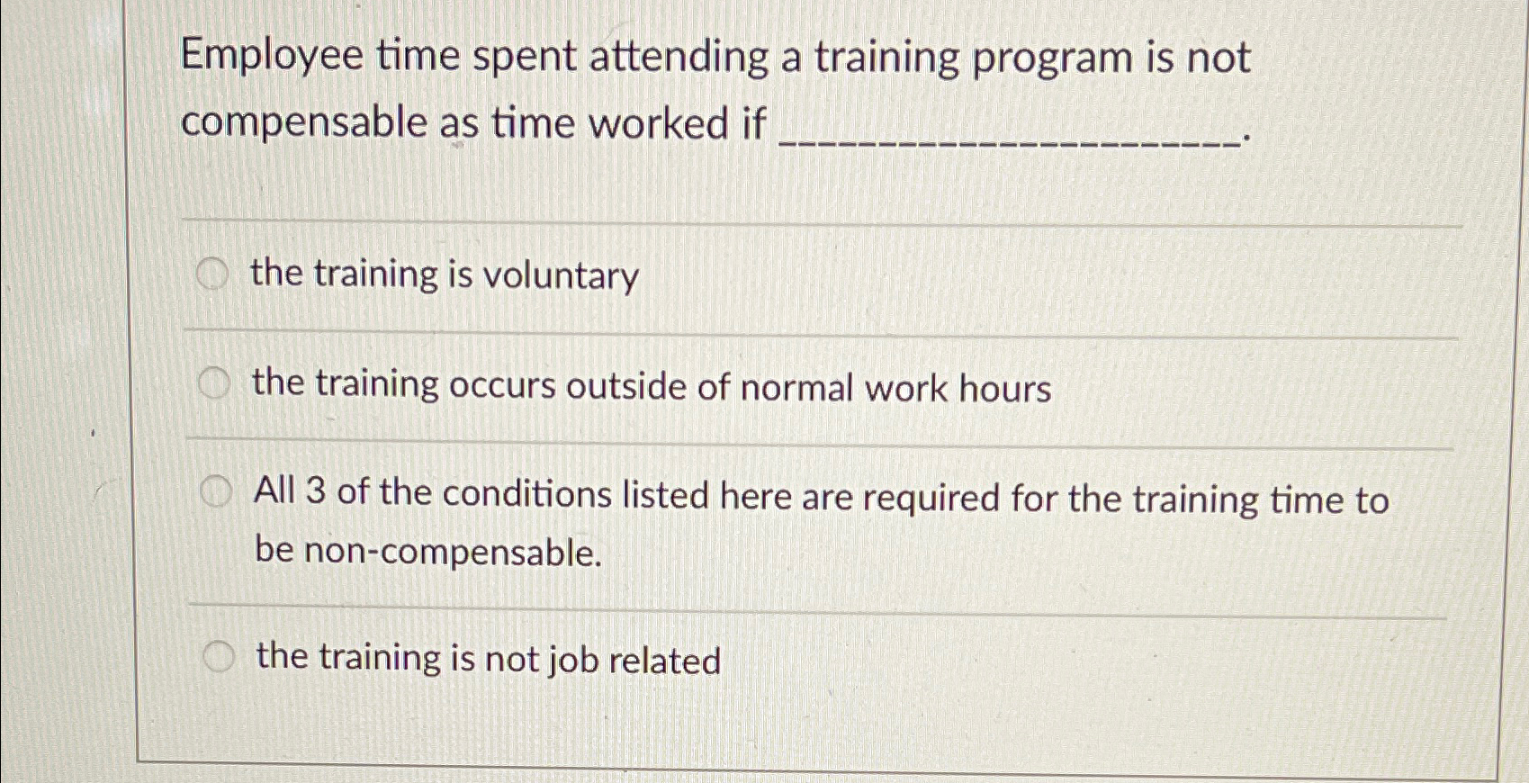  Employee time spent attending a training program is not compensable as