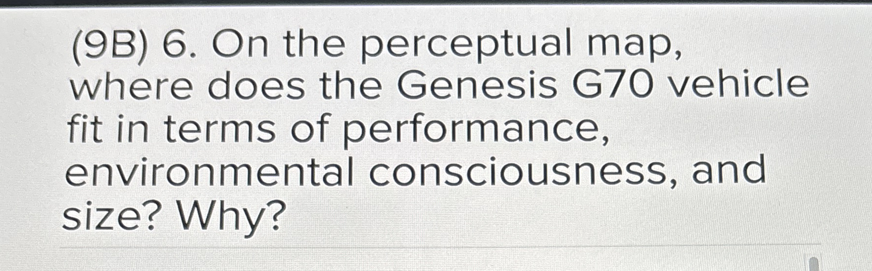  (9B)6. On the perceptual map, where does the Genesis G70 vehicle