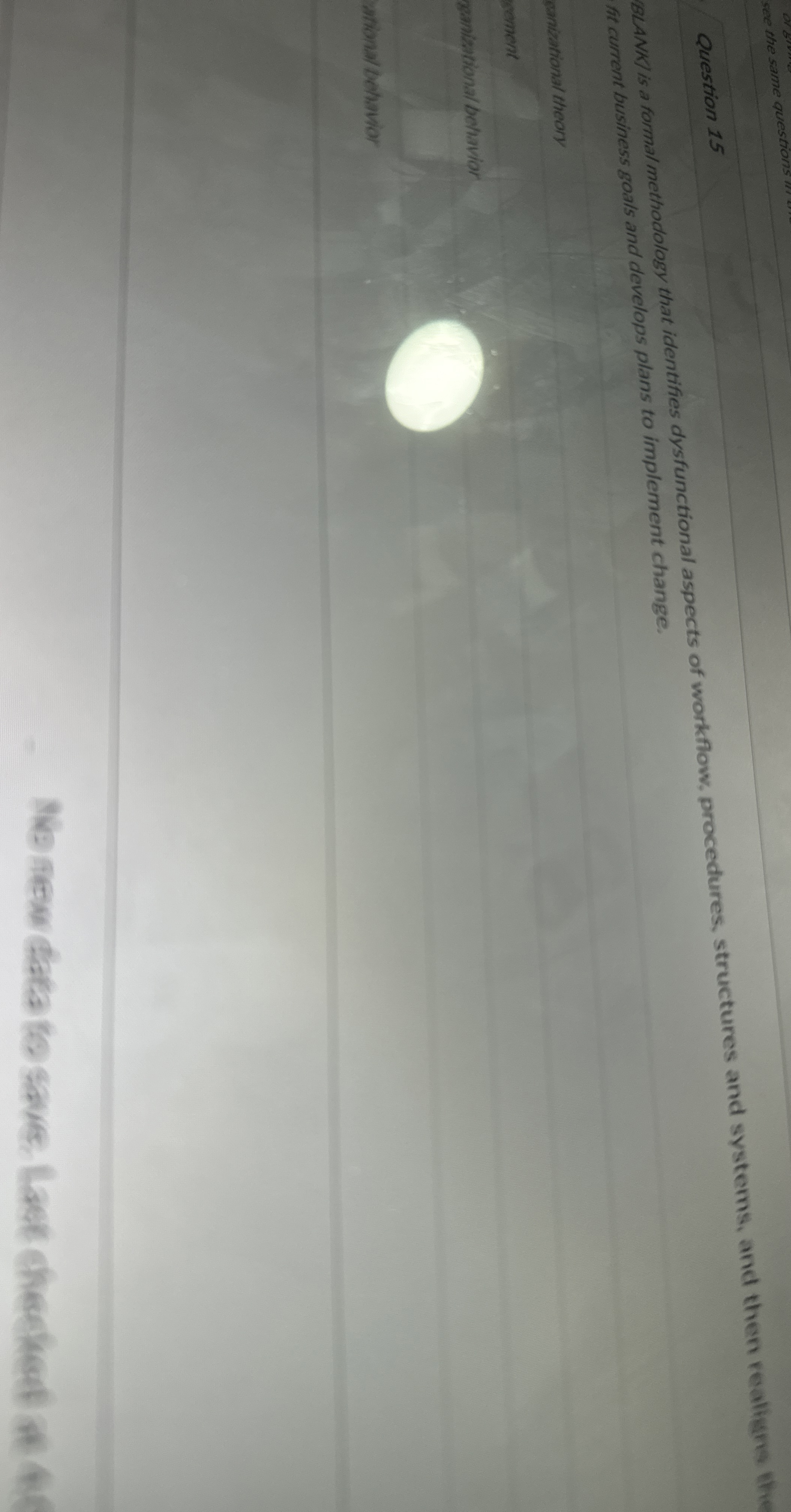  Question 15 (BLANK/ is a formal methodology that identifies dysfunctional aspects