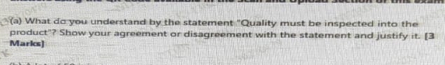  (a) What do you understand by the statement "Quality must be