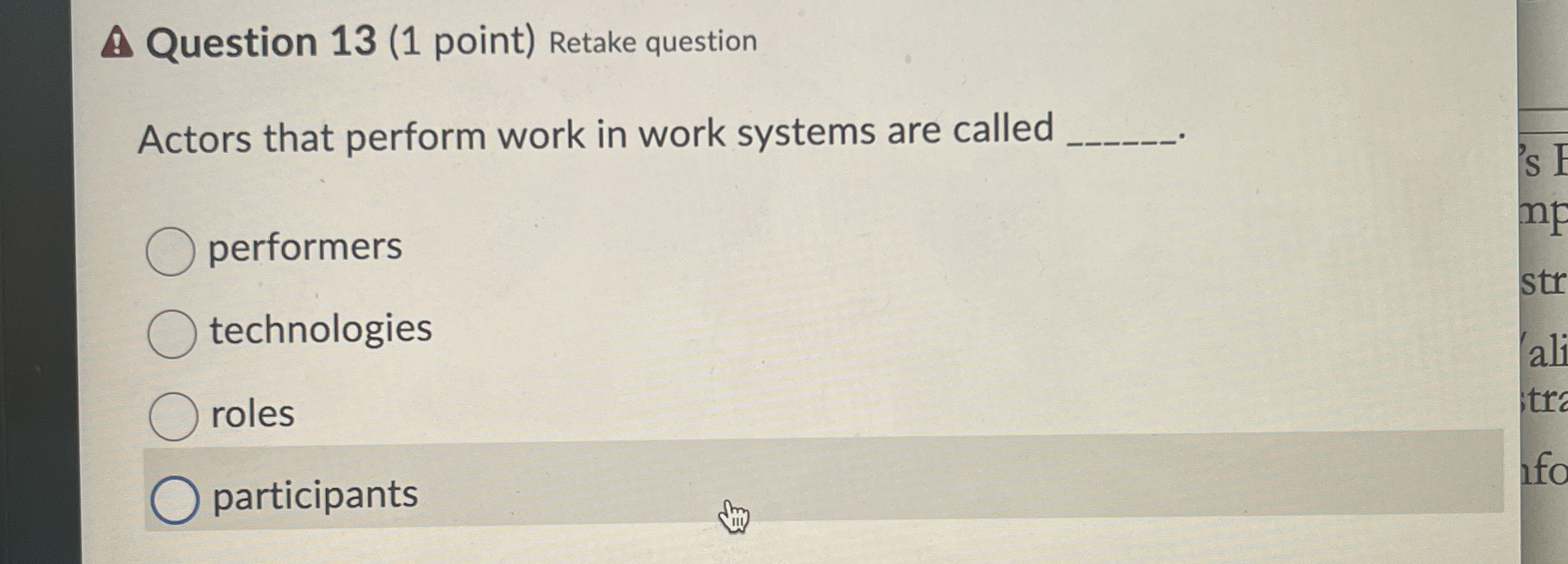  Question 13(1 point) Retake question Actors that perform work in work