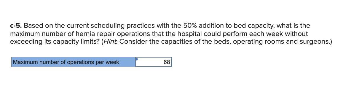  c-5. Based on the current scheduling practices with the 50% addition