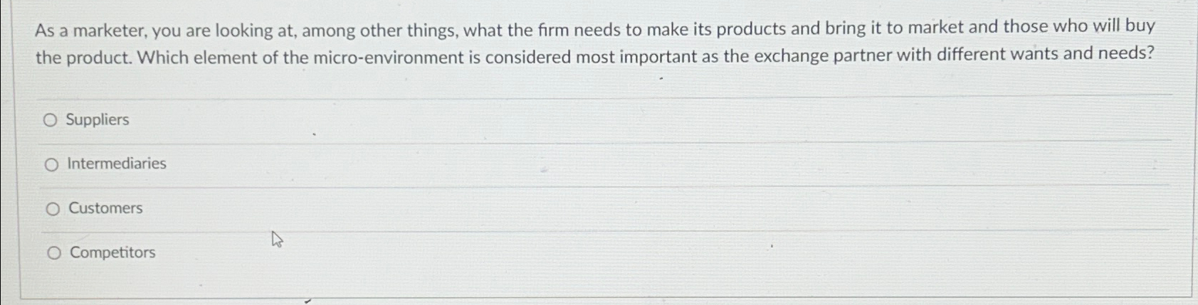  As a marketer, you are looking at, among other things, what