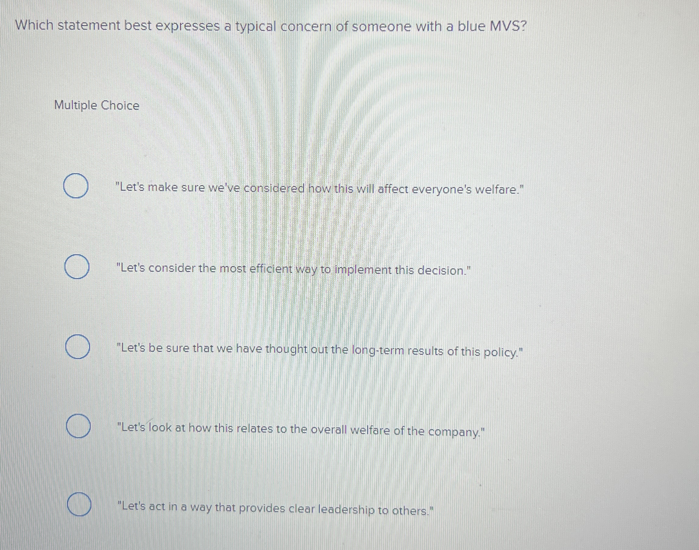  Which statement best expresses a typical concern of someone with a