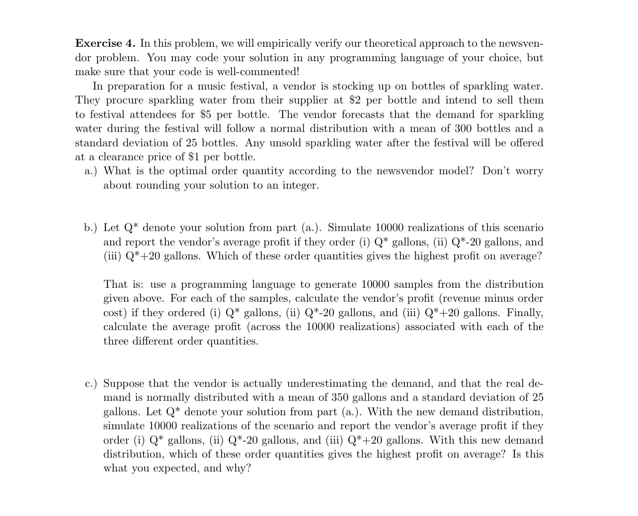  Exercise 4. In this problem, we will empirically verify our theoretical