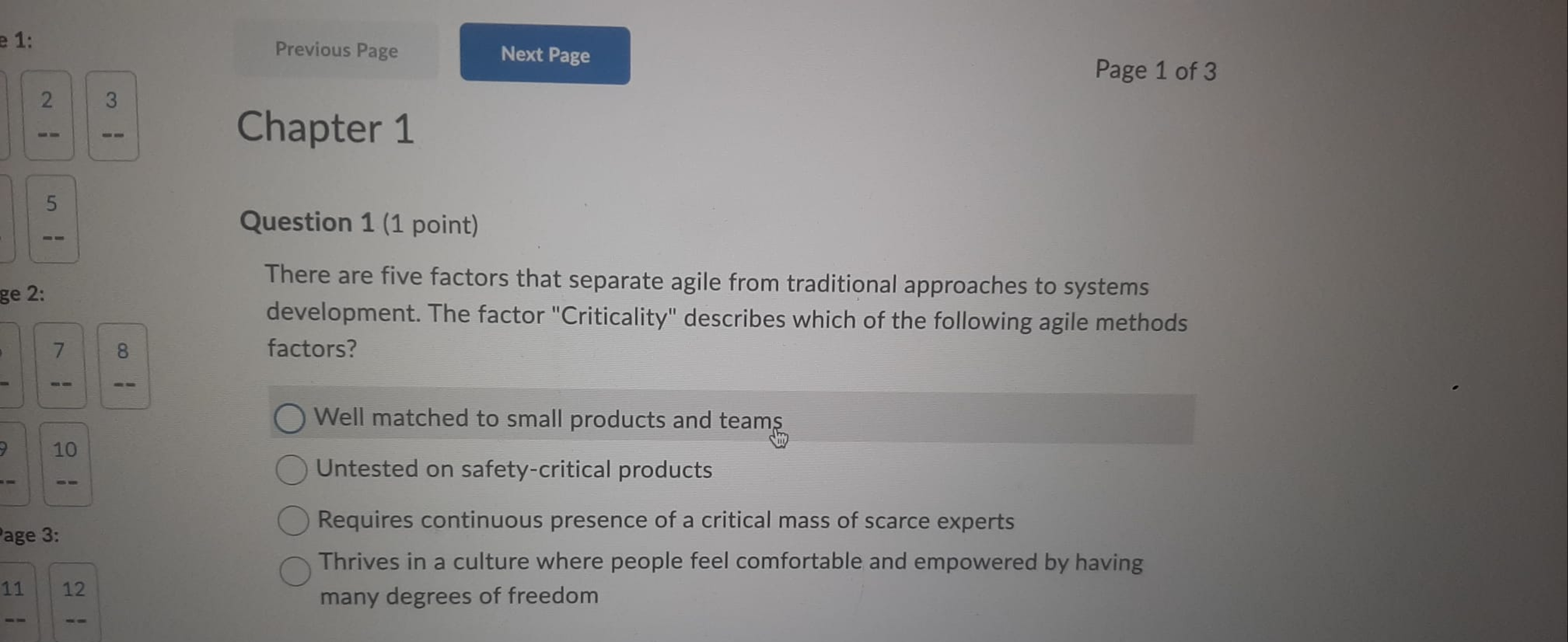  Question 1(1 point) There are five factors that separate agile from