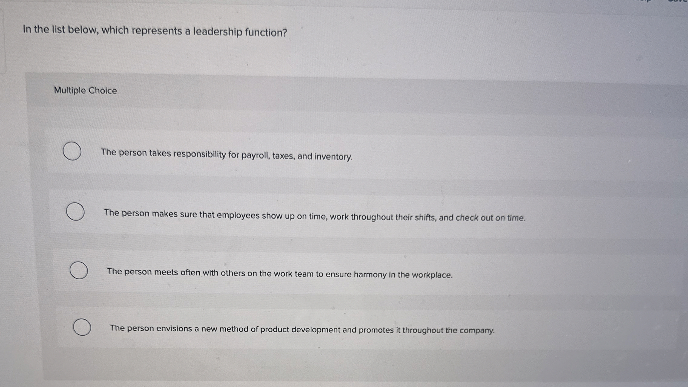  In the list below, which represents a leadership function? Multiple Choice