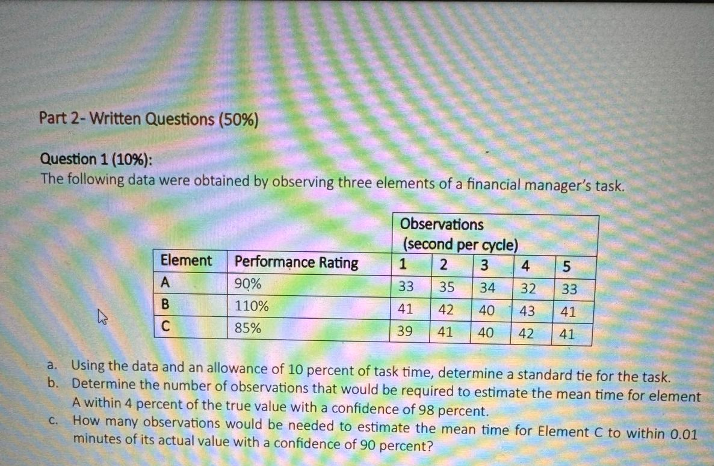  Question 1(10%): The following data were obtained by observing three elements