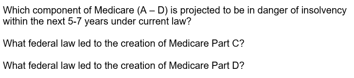  Which component of Medicare (A-D) is projected to be in danger