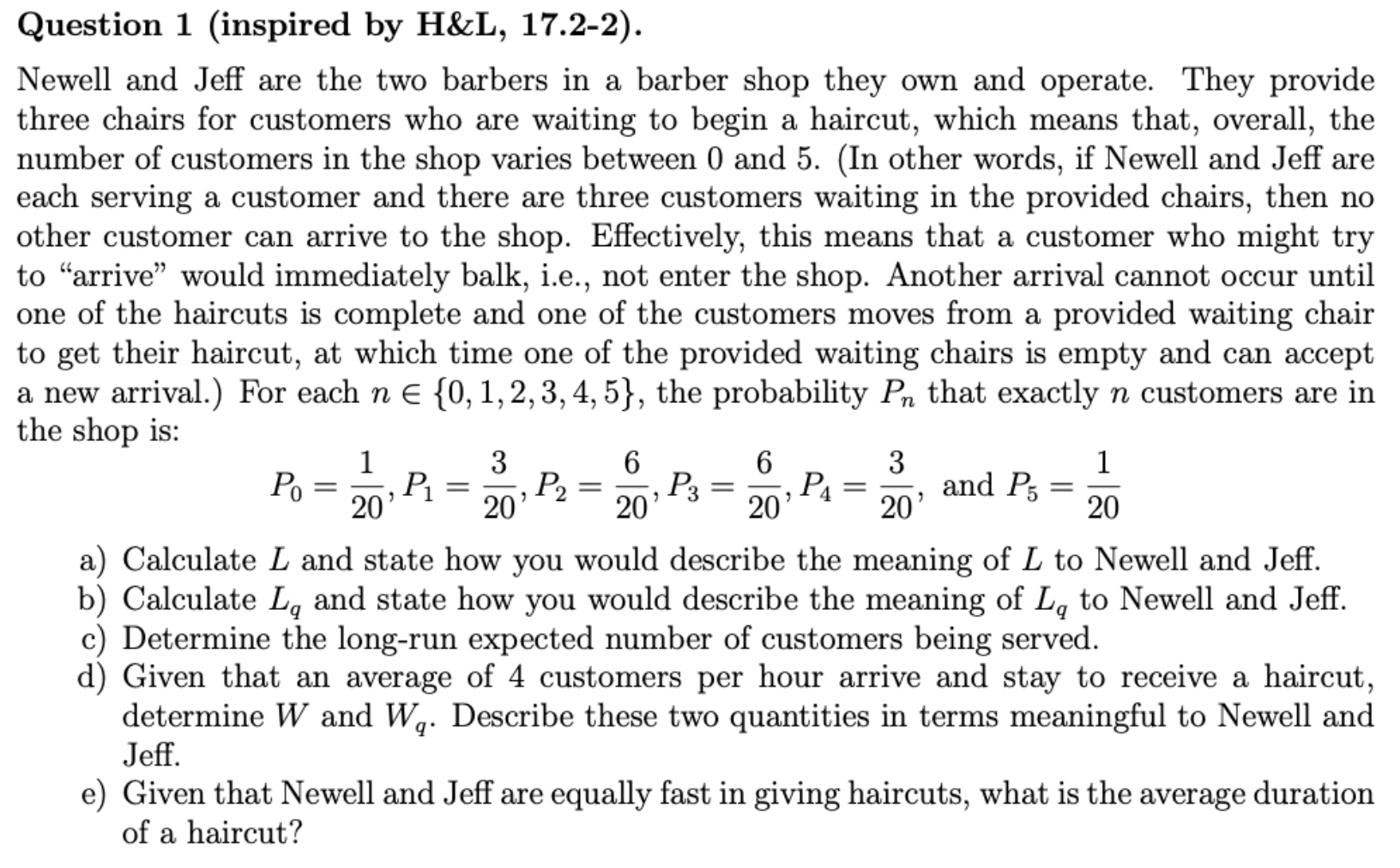  Question 1(inspired by H&L,17.2-2). Newell and Jeff are the two barbers