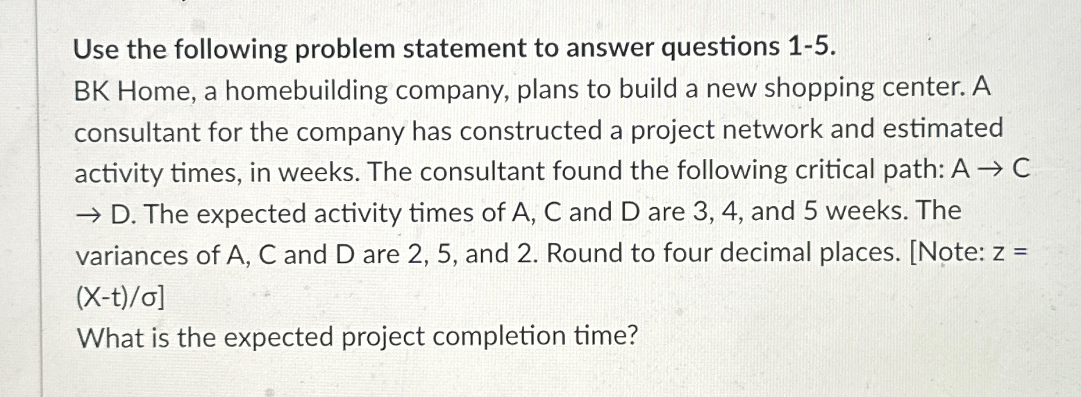 Use the following problem statement to answer questions 1-5. BK Home,
