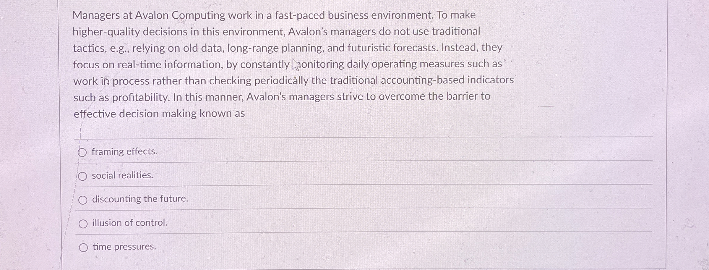  Managers at Avalon Computing work in a fast-paced business environment. To