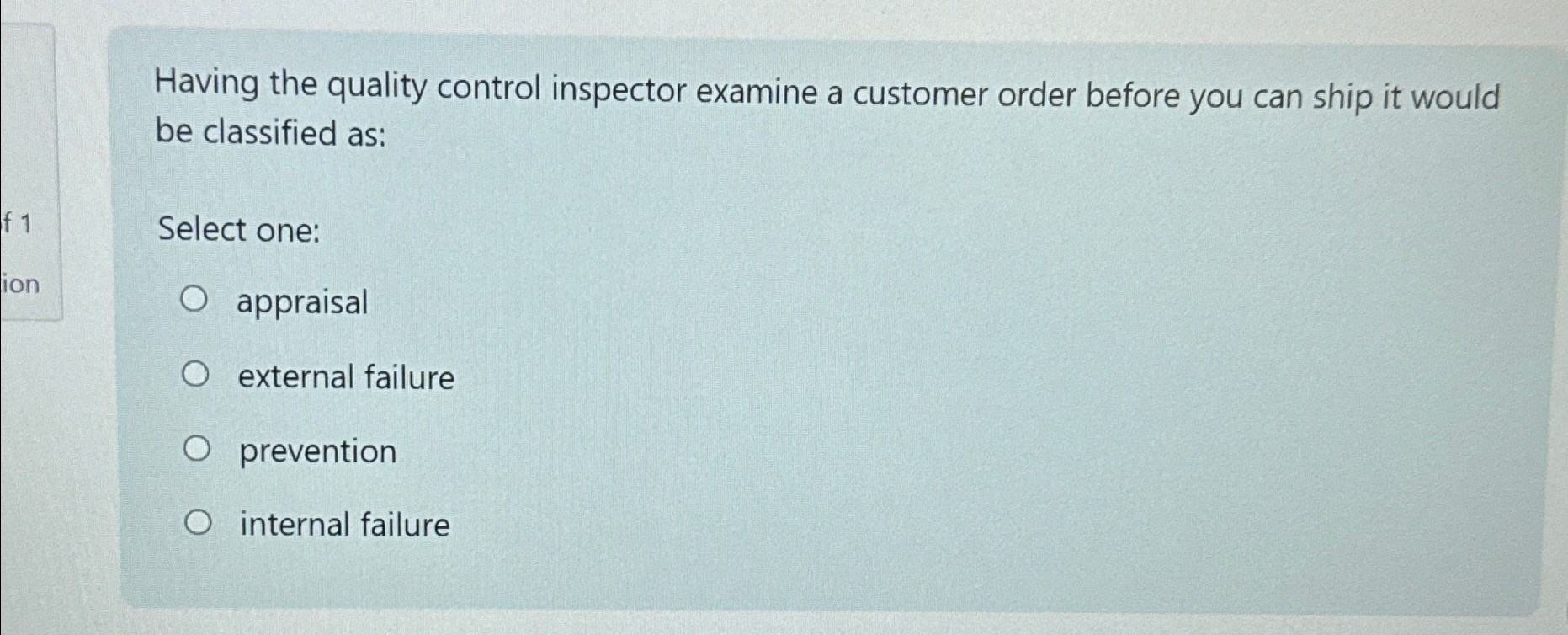  Having the quality control inspector examine a customer order before you
