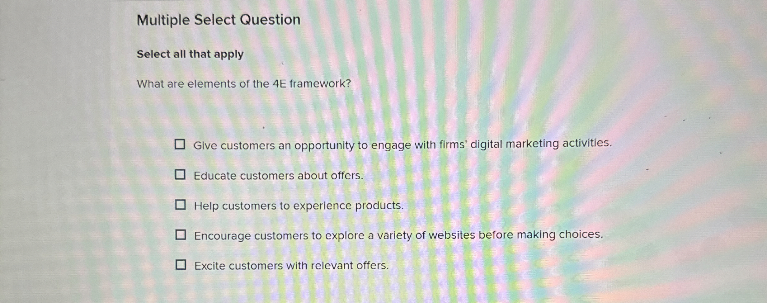  Multiple Select Question Select all that apply What are elements of