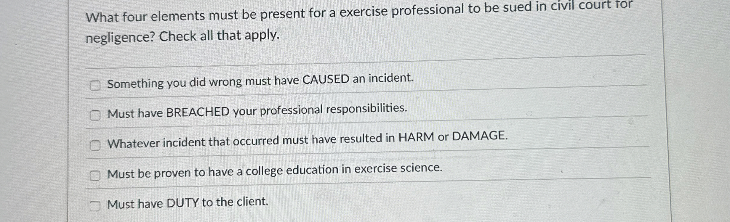  What four elements must be present for a exercise professional to
