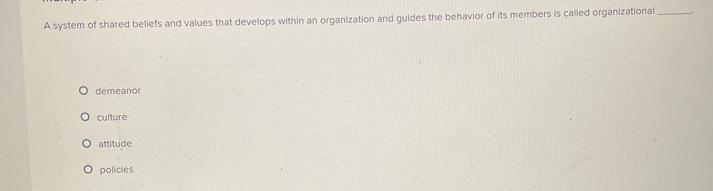  A system of shared beliefs and values that develops within an