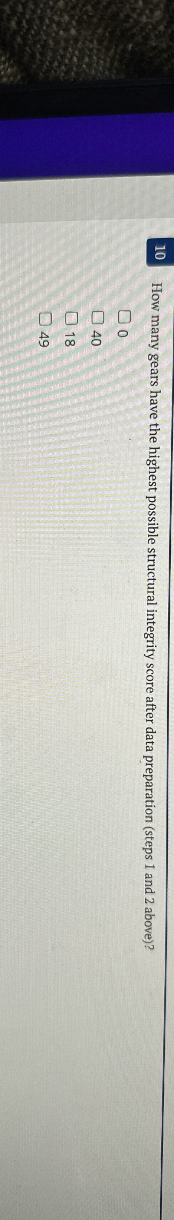  How many gears have the highest possible structural integrity score after