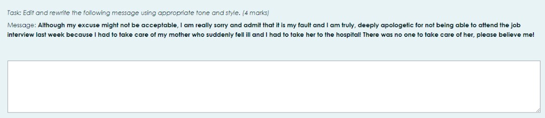  Task: Edit and rewrite the following message using appropriate tone and