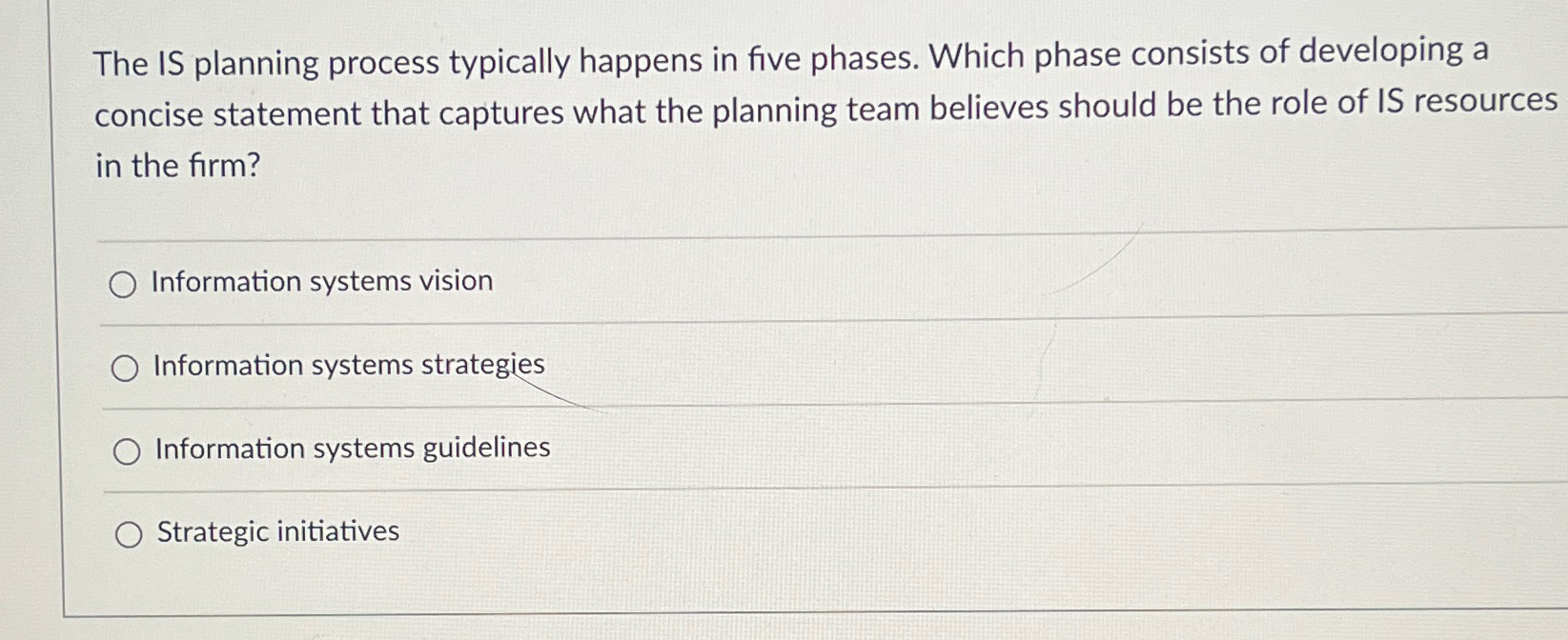  The IS planning process typically happens in five phases. Which phase