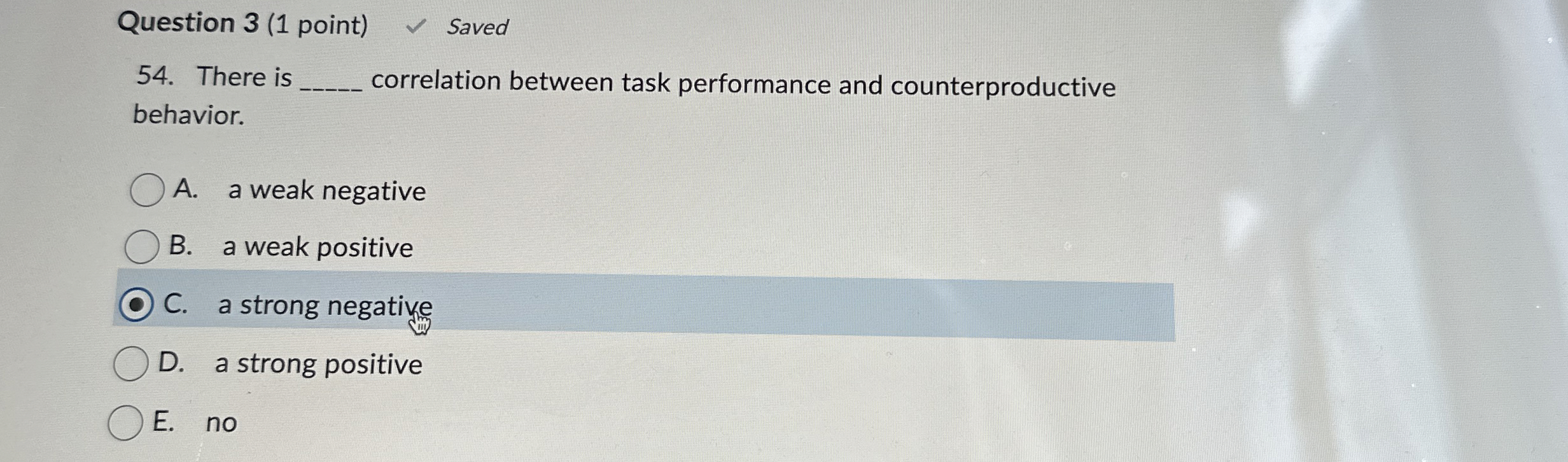  Question 3(1 point) There is correlation between task performance and counterproductive